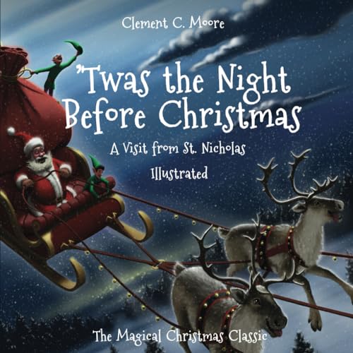 'Twas the Night Before Christmas: A Visit from St. Nicholas (Illustrated) von Independently published